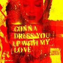 Dress You Up With My Love by Feike Kloostra thumbnail