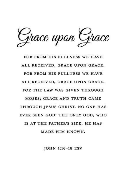 Gnade auf Gnade - Johannes 1:16-18 von Maison De Douceur