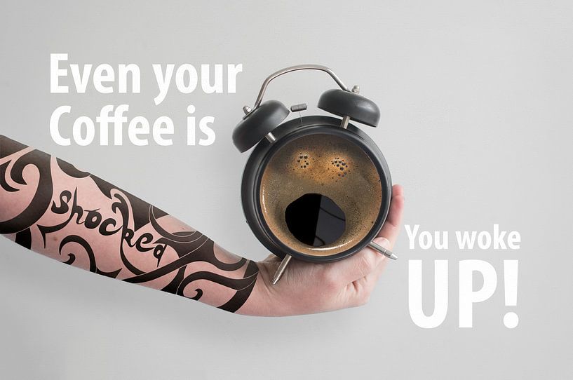 Even your coffee is shocked you woke up par Elianne van Turennout