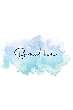 Atmen - Breathe von Creative texts