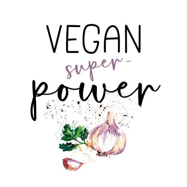 VEGAN SUPERPOWER Garlic by Melanie Viola