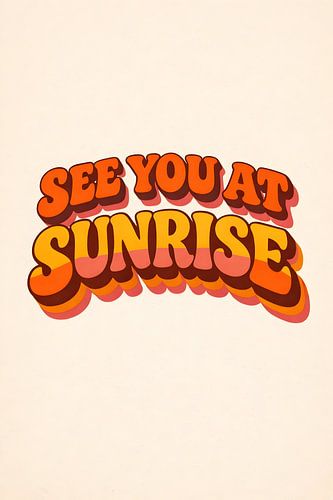 See You At Sunrise Retro