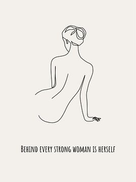 Achter elke sterke vrouw zit zichzelf van ArtDesign by KBK