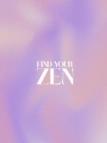 Find Your Zen No 01