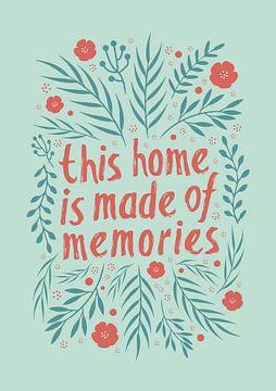 This home is made of memories (red) van Rene Hamann