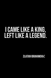 I came like a king, left like a legend by Vicky Hanggara