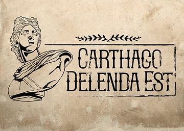 Latijns gezegde Carthago Delenda Est van Pixelbull Design