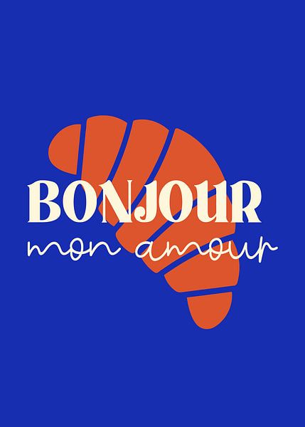 Bonjour Mon Amour Croissant by Art Kingdom
