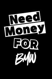 Need Money for BMW by Vicky Hanggara