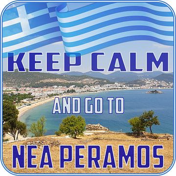 Keep CALM and go to Nea Peramos - Kavala - Greece