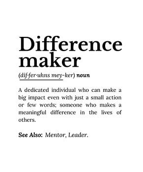Difference Maker - Inspirierendes Zitat
