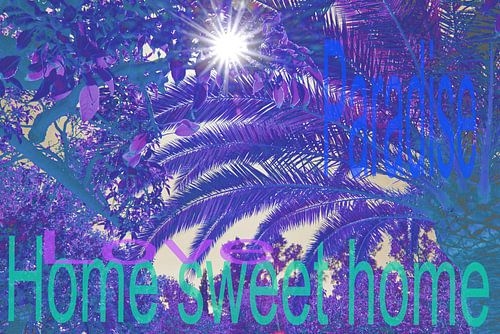 Trautes Heim - Paradies Blau von Edith van Aken