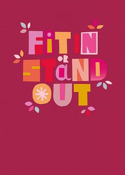 Fit in or stand out