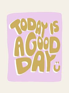 Heute ist ein guter Tag Ocker