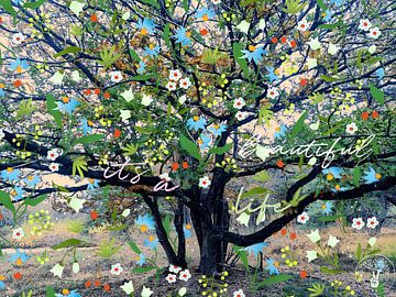 Its a Beautiful Life by treesgivepeace.nl