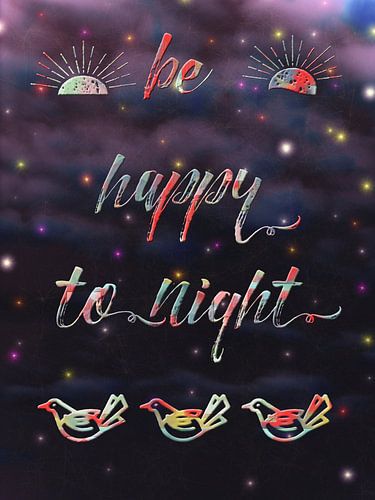 be happy tonight