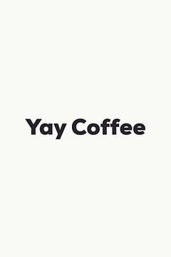 Yay Coffee van Walljar