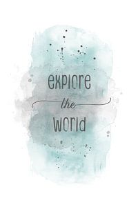 Explore the world | watercolor turquoise