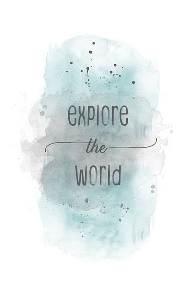 Explore the world  | aquarel turquoise van Melanie Viola