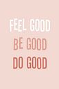 Feel good be good do good by Kim Karol / Ohkimiko thumbnail