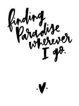 Finding paradise wherever I go von Katharina Roi