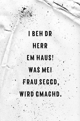De Zwabische dialect I BEH DR HERR EM HAUS