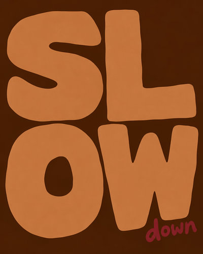 SLOW Down | Affiche rétro avec texte, en orange et marron chocolat