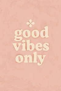Good Vibes Only (Light)