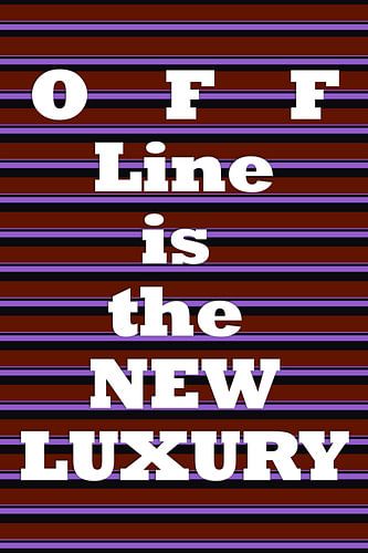 OFF Line is de nieuwe luxe 