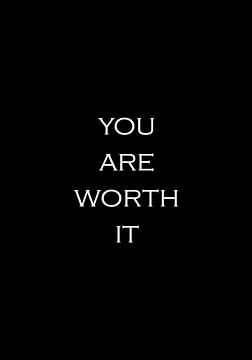 Jij bent het waard 2 | Inspirerende tekst, quote van Ratna Bosch