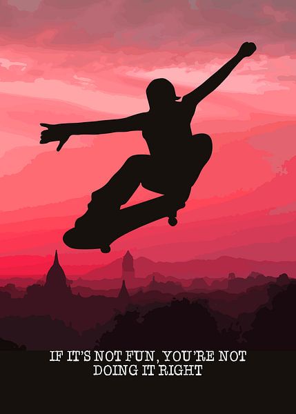 Skateboard Wallart "If it's not fun, you're not doing it right" Gift Idea by Millennial Prints