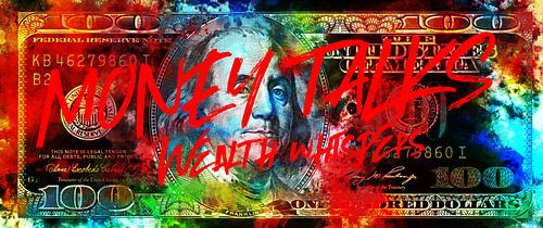 100 Dollar - Money Talks, Wealth Whispers in color