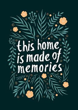 This home is made of memories (grün)
