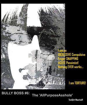 Bully Boss | Botte Baas 06 - The All-Purpose-Asshole