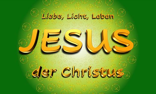 JEZUS de Christus - Liefde, Licht, Leven - GROEN