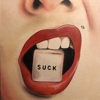 Suck!