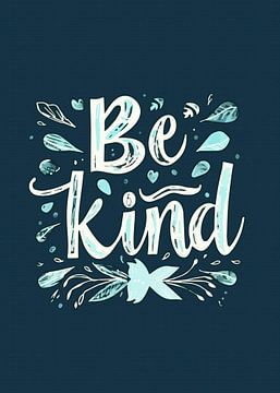 Be kind by Andreas Magnusson
