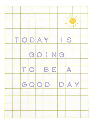 Vandaag wordt een goede dag