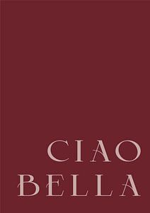 Ciao Bella Text Kunst,, Zitat Kunst, Minimalismus