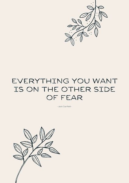 Everything you want is on the other side of fear van Studio Allee