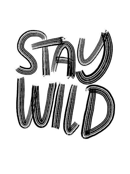 Stay wild! von Katharina Roi