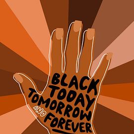 Black Today Tomorrow And Forever Text Art