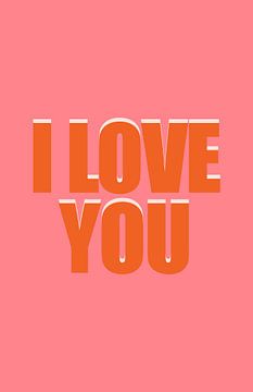 Retro Quote - I Love You in pink and orange by Atelier Willem