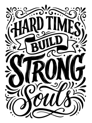 Schwere Zeiten stärken den Charakter – Motivierende Handlettering-Typografie und Grafikdesign