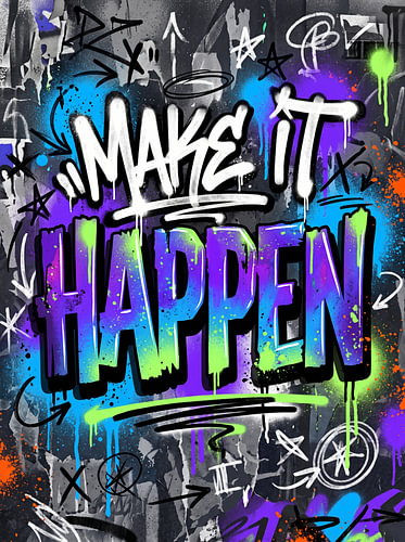 Make It Happen – Lebendige Graffiti-Street-Art-Typografie – Inspirierendes Grafikdesign