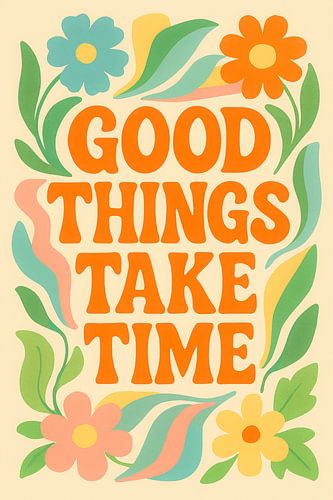 Les bonnes affaires prennent du temps : Affiche rétro inspirante