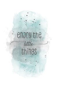 Enjoy the little things | Aquarell türkis von Melanie Viola