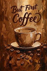Mokka-Momente – But First Coffee in Ölfarbe
