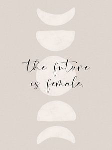 The Future Is Female No 2