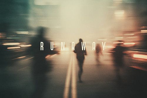 RUNAWAY - Run for Your Life